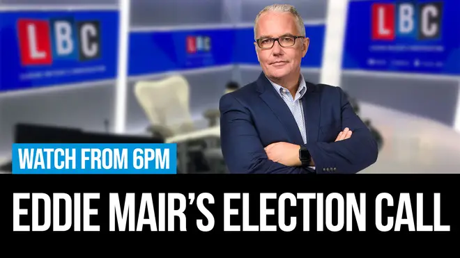 LBC's Election Call: Eddie Mair's Election Call with Faiza Shaheen