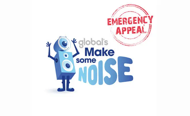 Global's Make Some Noise Emergency Appeal.