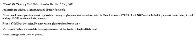 One eBay seller said they would wanted £70,000 for a pair of tickets.