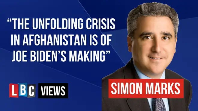 The unfolding crisis in Afghanistan is of Joe Biden's making, writes Simon Marks