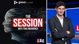 The Session with Tom Swarbrick - a new podcast from LBC