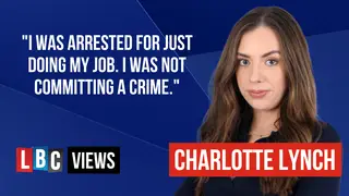 Charlotte Lynch writes: "I was just doing my job. I was clearly a journalist, but I could have been somebody simply walking by. I was not committing a crime."