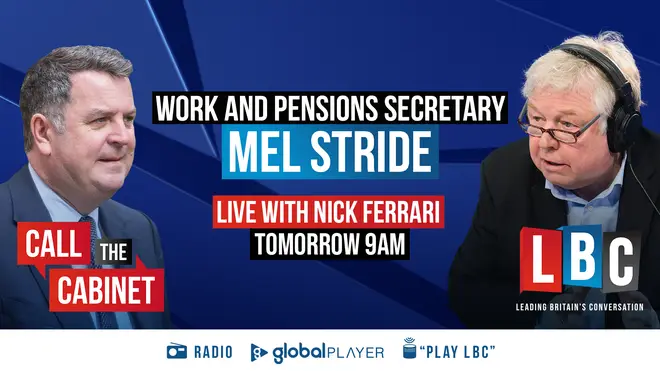 Mel Stride will join Nick Ferrari for Call the Cabinet on Wednesday